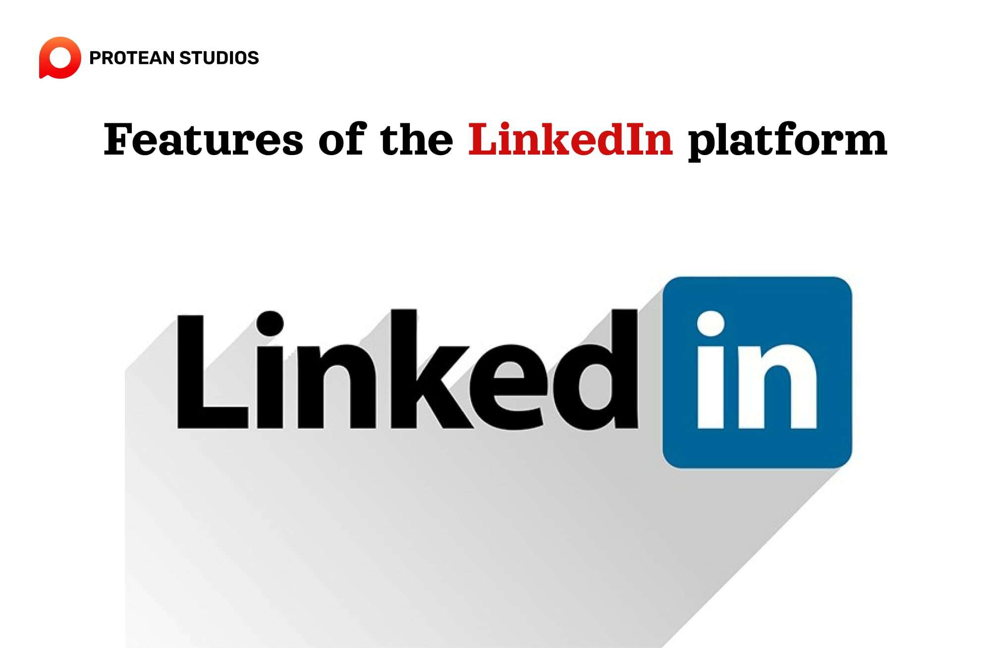 Features of the Linkedin platform