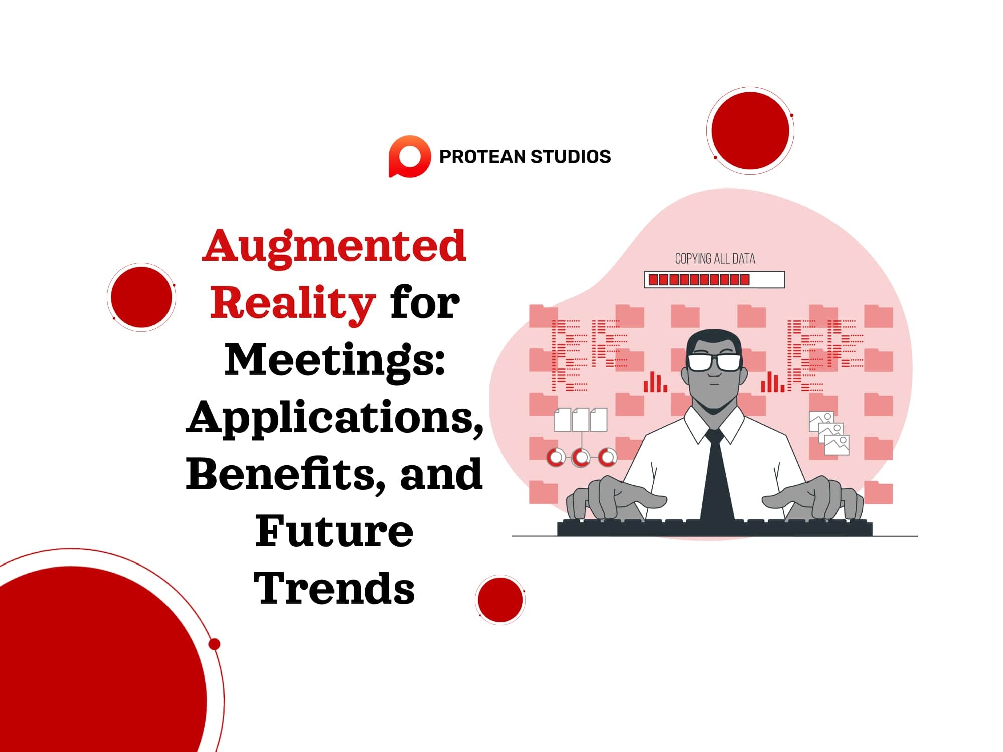 Augmented Reality for Meetings: Applications, Benefits, and Future Trends