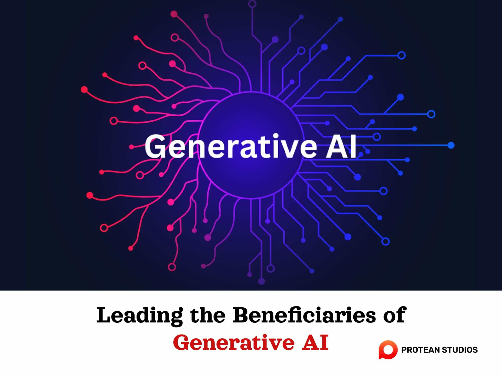 Leading the Beneficiaries of Generative AI