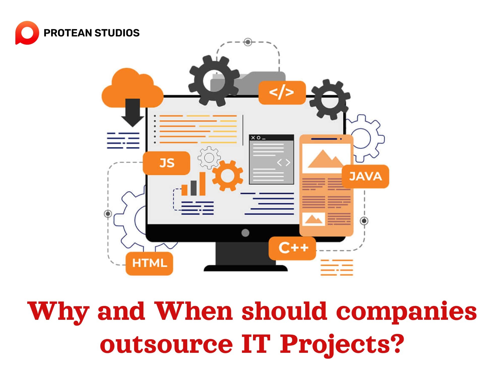 Explain why and when to outsource IT project